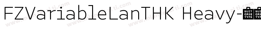 FZVariableLanTHK Heavy字体转换